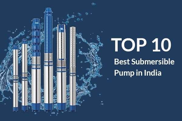 Top 10 Best Submersible Pumps in India