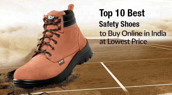 Top 10 Best Safety Shoes to Buy Online in India