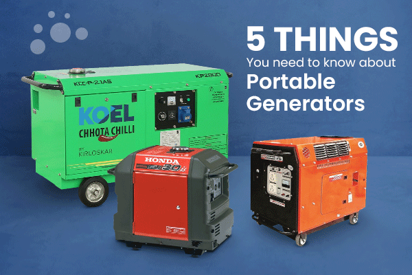 5 Things You Need to Know About Portable Generators